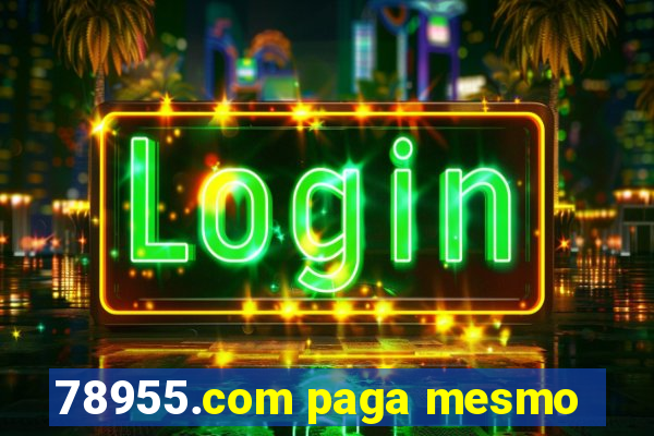 78955.com paga mesmo